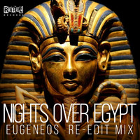 Eugeneos - Nights over Egypt (Eugeneos Re-Edit Mix)