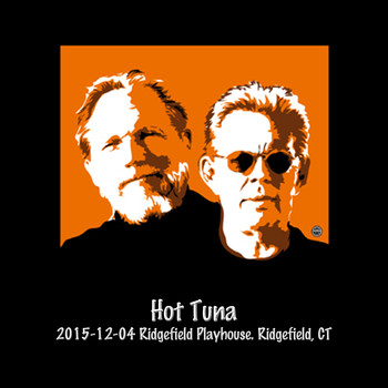Hot Tuna - 2015-12-04 Ridgefield Playhouse, Ridgefield, Ct (Live)