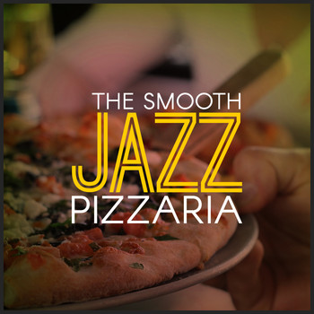 Italian Restaurant Music of Italy - The Smooth Jazz Pizzaria