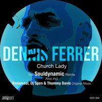 Dennis Ferrer - Church Lady