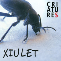Criatures - Xiulet