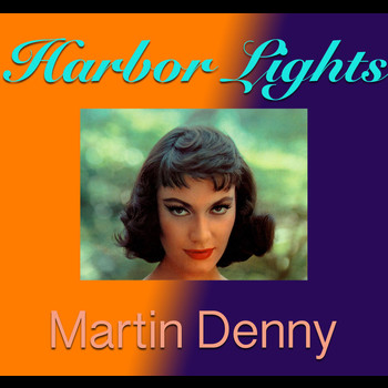 Martin Denny - Harbor Lights