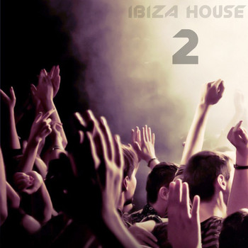 Various Artists - Ibiza House, Vol. 2