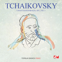 Pyotr Ilyich Tchaikovsky - Tchaikovsky: Chant Sans Paroles, Op. 2, No. 3 (Digitally Remastered)