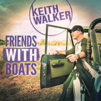 Keith Walker - Friends With Boats