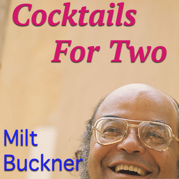 Milt Buckner - Cocktails For Two