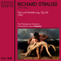 Philadelphia Orchestra - Richard Strauss: Tod und Verklärung, Op. 24