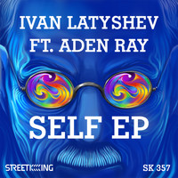 Ivan Latyshev - Self EP (feat. Aden Ray)