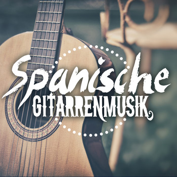 Spanische Gitarre|Gitarre Entspannung Unlimited|Guitar Relaxing Songs - Spanische Gitarrenmusik