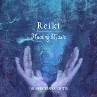 Dr. Sergei Shaboutin - Reiki Healing Music