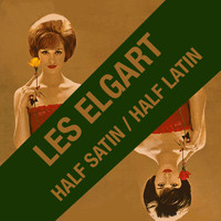 Les Elgart - Half Satin / Half Latin (Bonus Track Version)