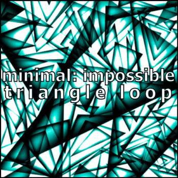 Minimal Impossible - Triangle Loop