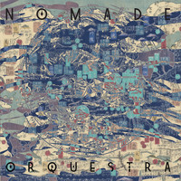 Nômade Orquestra - Nômade Orquestra