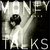 Fuzzy Logic - Money Talks