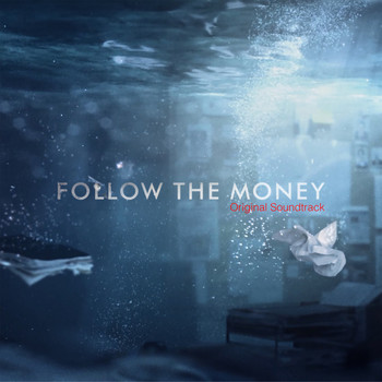 Tobias Wilner & Sara Savery - Follow the Money (Original Soundtrack - Season 1)