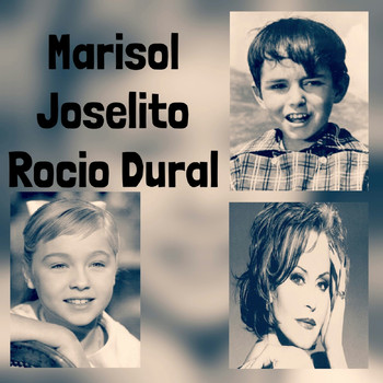 Marisol, Joselito, Rocío Dúrcal - Marisol, Joselito, Rocío Dúrcal