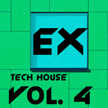 Various Artists - EX Tech House, Vol. 4