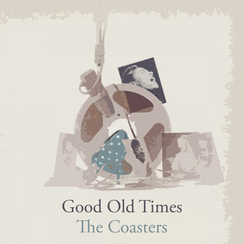 The Coasters - Good Old Times