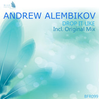 Andrew Alembikov - Drop It Like