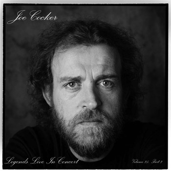 Joe Cocker - Legends Live In Concert Vol. 25, part 2