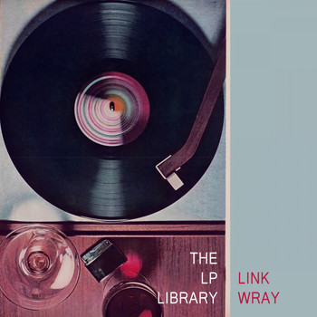 Link Wray - The Lp Library