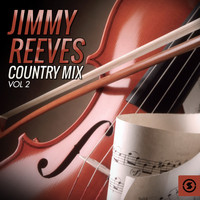 Jimmy Reeves - Country Mix, Vol. 2