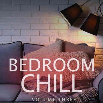 Various Artists - Bedroom Chill, Vol. 3 (Best Of Electronica & Ambient)