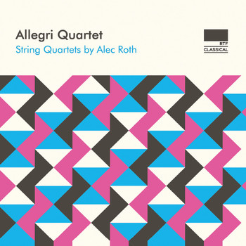 Allegri Quartet - Alec Roth: String Quartets