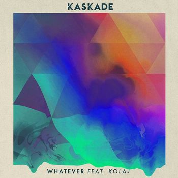 Kaskade - Whatever (feat. KOLAJ)