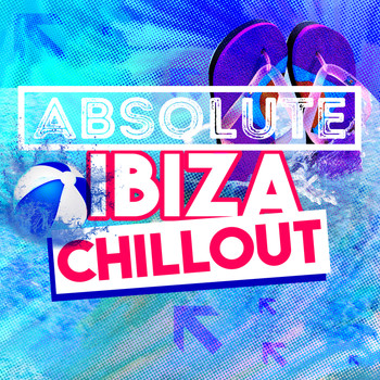 Various Artists - Absolute Ibiza Chillout