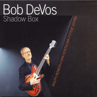 Bob DeVos - Shadow Box