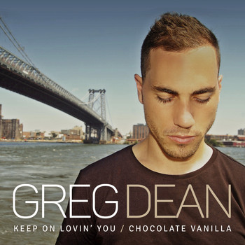 Greg Dean - Keep on Lovin' You / Chocolate Vanilla