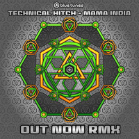 Technical Hitch - Mama India (Out Now Remix)