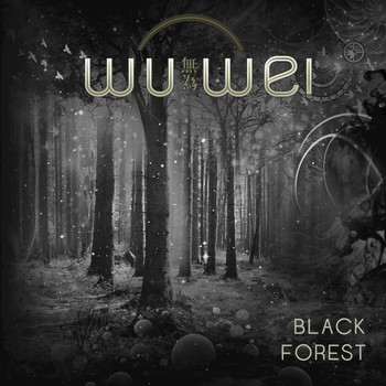 Wu Wei - Black Forest