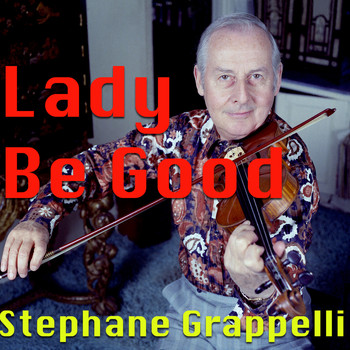 Stephane Grappelli - Lady Be Good