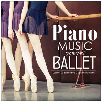 Alessio De Franzoni - Piano Music for the Ballet, Lesson 2: Barre and Centre Exercises