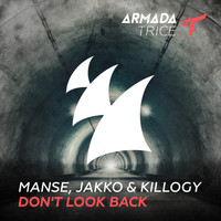Manse, Jakko & Killogy - Don't Look Back