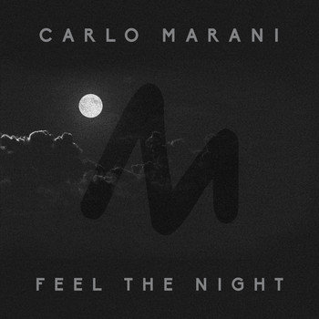 Carlo Marani - Feel the Night