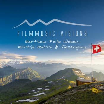 Matthew Felix Weber, Mattia Matto & Tulpenglanz - Filmmusic Visions