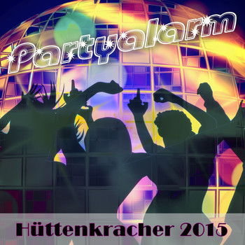 Various Artists - Partyalarm: Hüttenkracher 2015