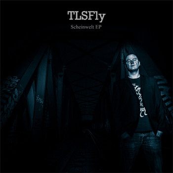 Tlsfly - Scheinwelt EP