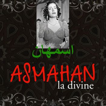Asmahan - La Divine
