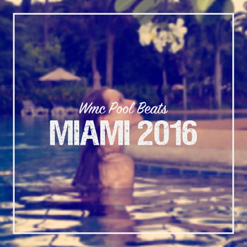 Various Artists - WMC Pool Beats Miami 2016