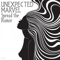 Unexpected Marvel - Spread the Rumor