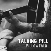 Talking Pill - Pillowtalk