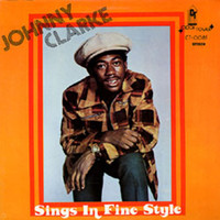 Johnny Clarke - Sings in Fine Style