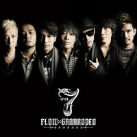 FLOWxGRANRODEO - 7 -Seven-