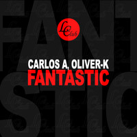 Carlos A, Oliver-K - Fantastic