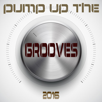 Various Artists - Pump up the Grooves 2016