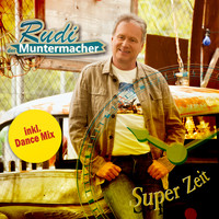 Rudi der Muntermacher - Super Zeit
